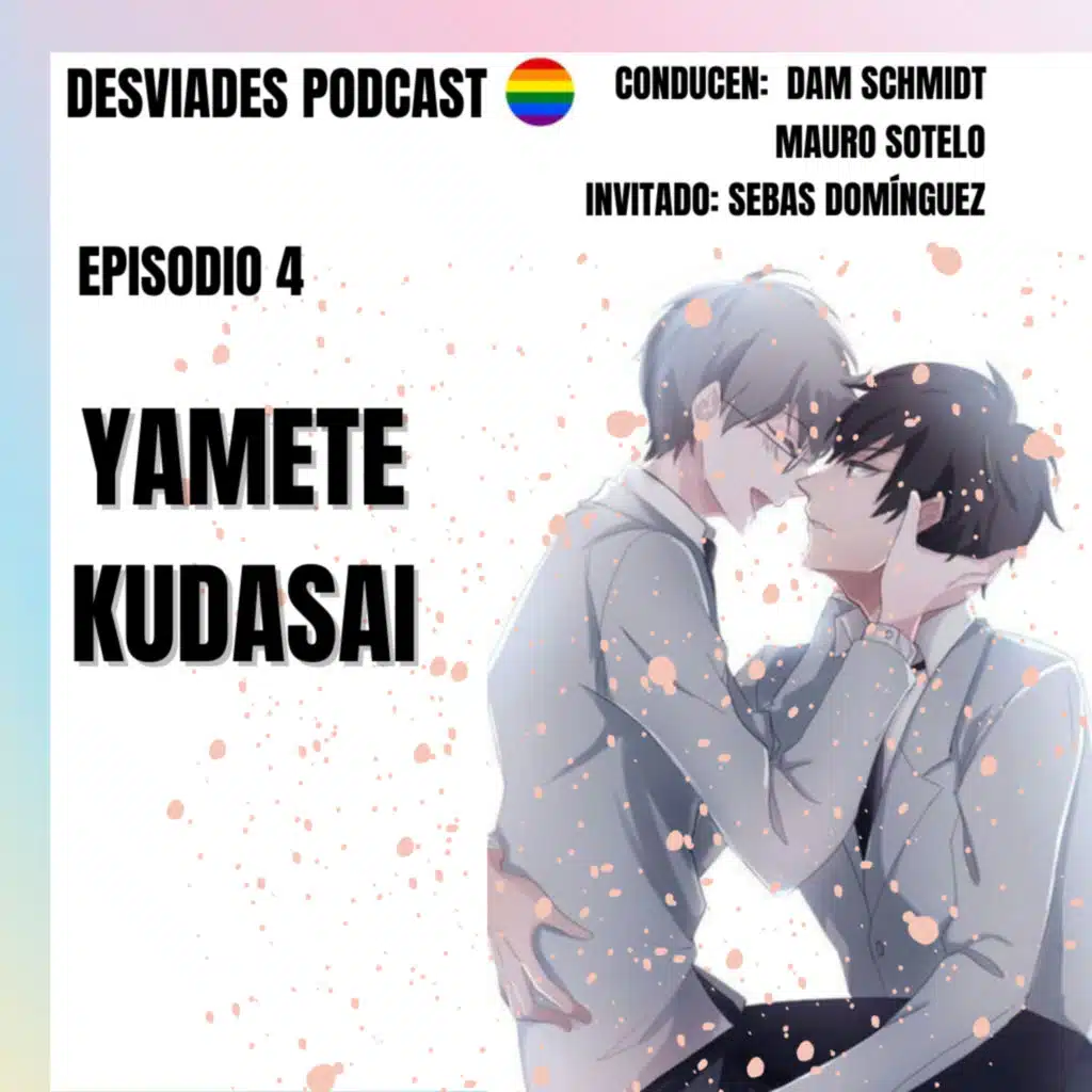 Episodio 4: Yamete kudasai