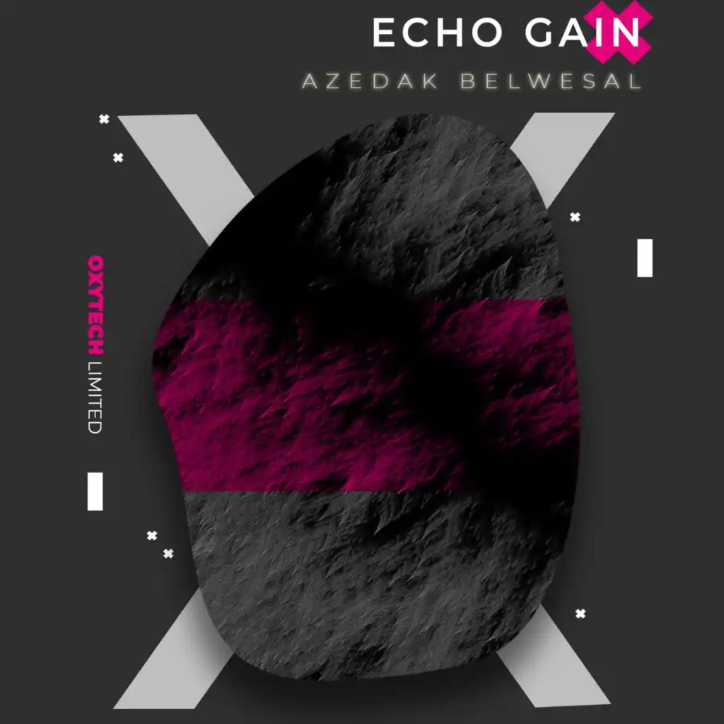 Echo Gain - Azedak Belwesal  ( Original Mix ).