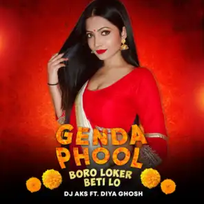 Boro Loker Beti Lo (Genda Phool) [feat. Diya Ghosh]