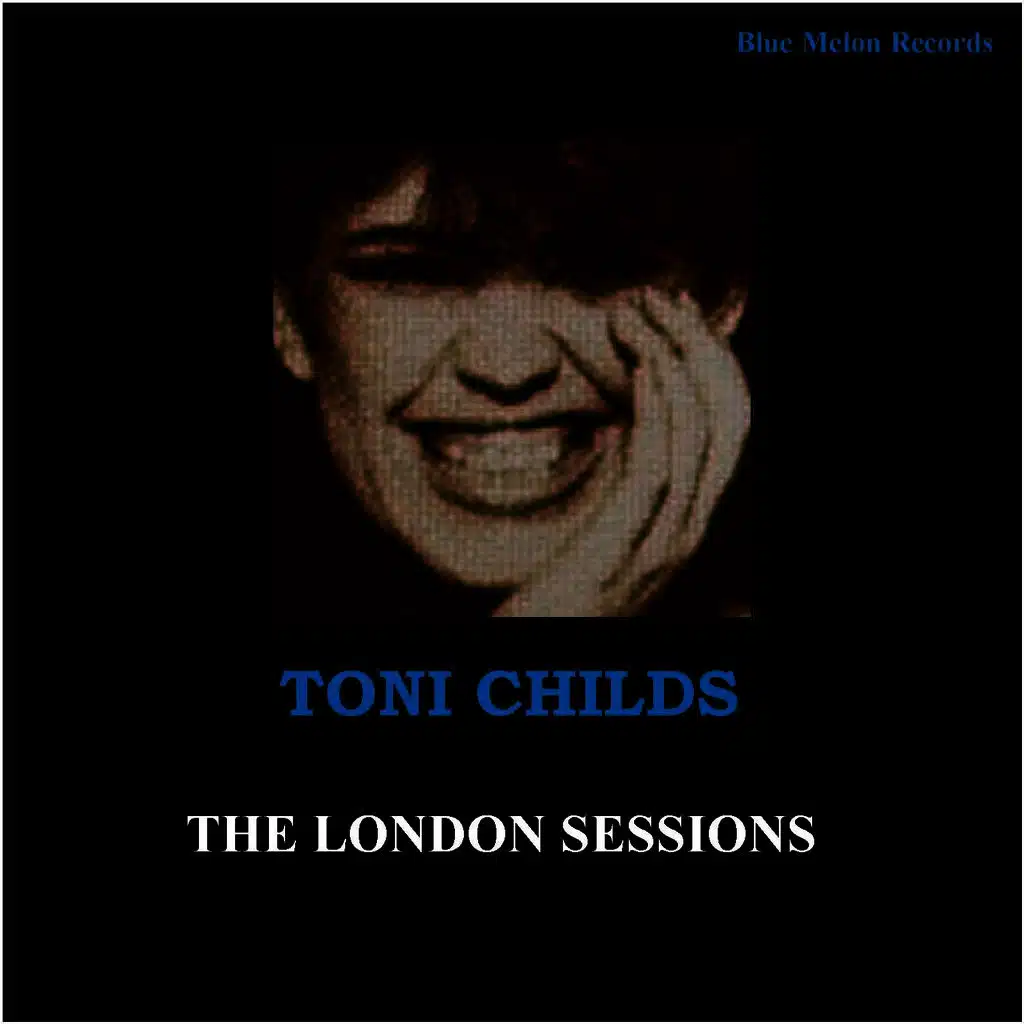 Toni Childs: The London Sessions