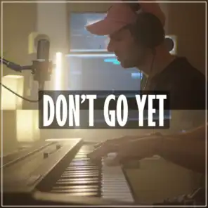 Don't Go Yet (Acoustic)