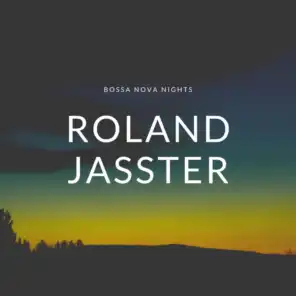 Roland Jasster, Bossa Nova Jazz & Musica Jazz Instrumental