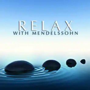 Relax With Mendelssohn