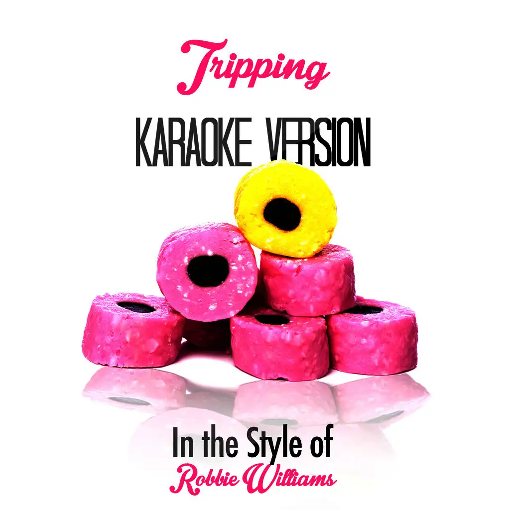 Tripping (In the Style of Robbie Williams) [Karaoke Version] - Single