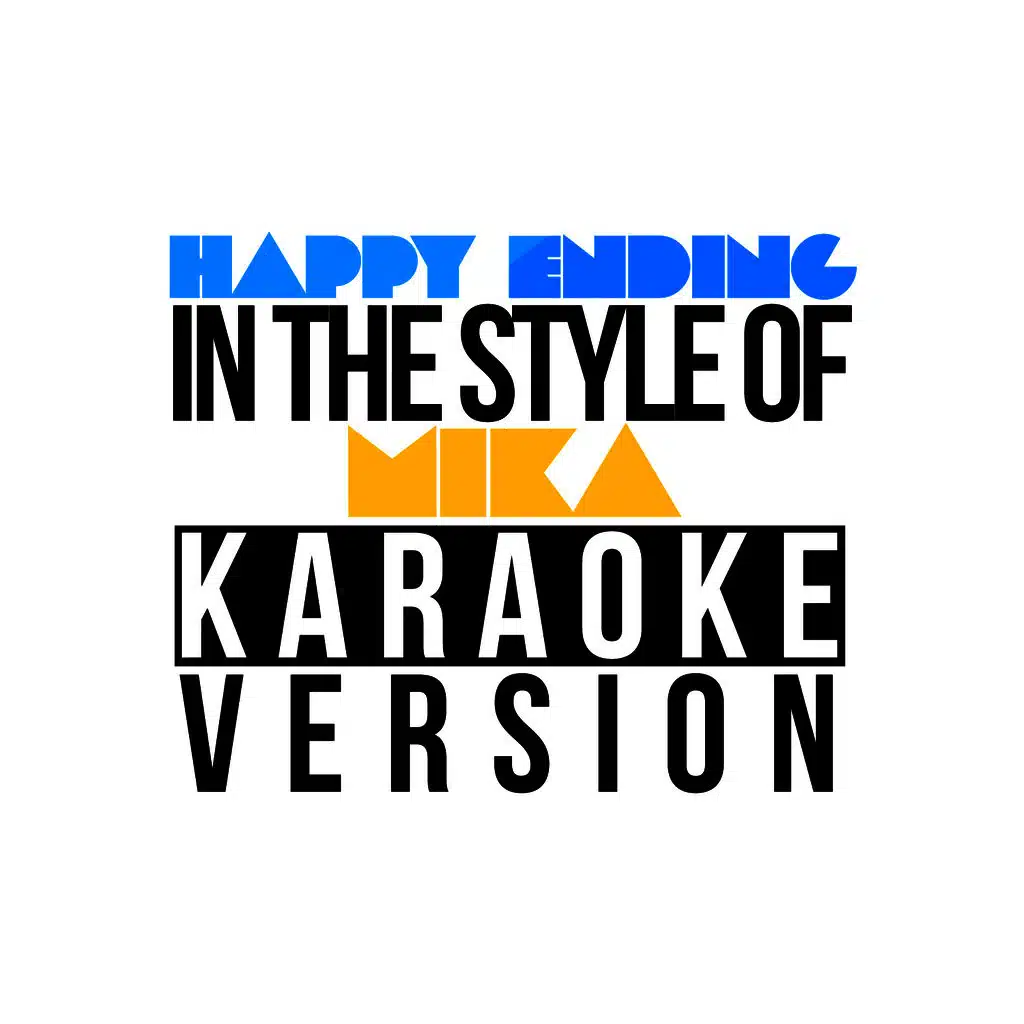 Happy Ending (In the Style of Mika) [Karaoke Version]