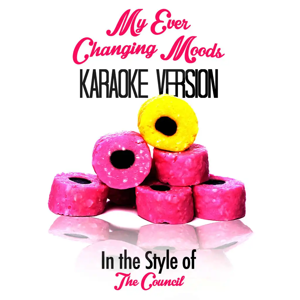 My Ever Changing Moods (In the Style of Style the Council) [Karaoke Version] - Single