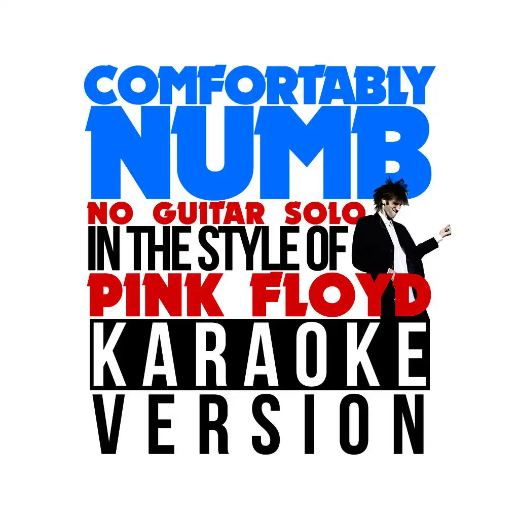 Comfortably Numb (No Guitar Solo) [In the Style of Pink Floyd] [Karaoke Version] - Single