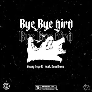 Bye Bye Bird (feat. Dom Breck)