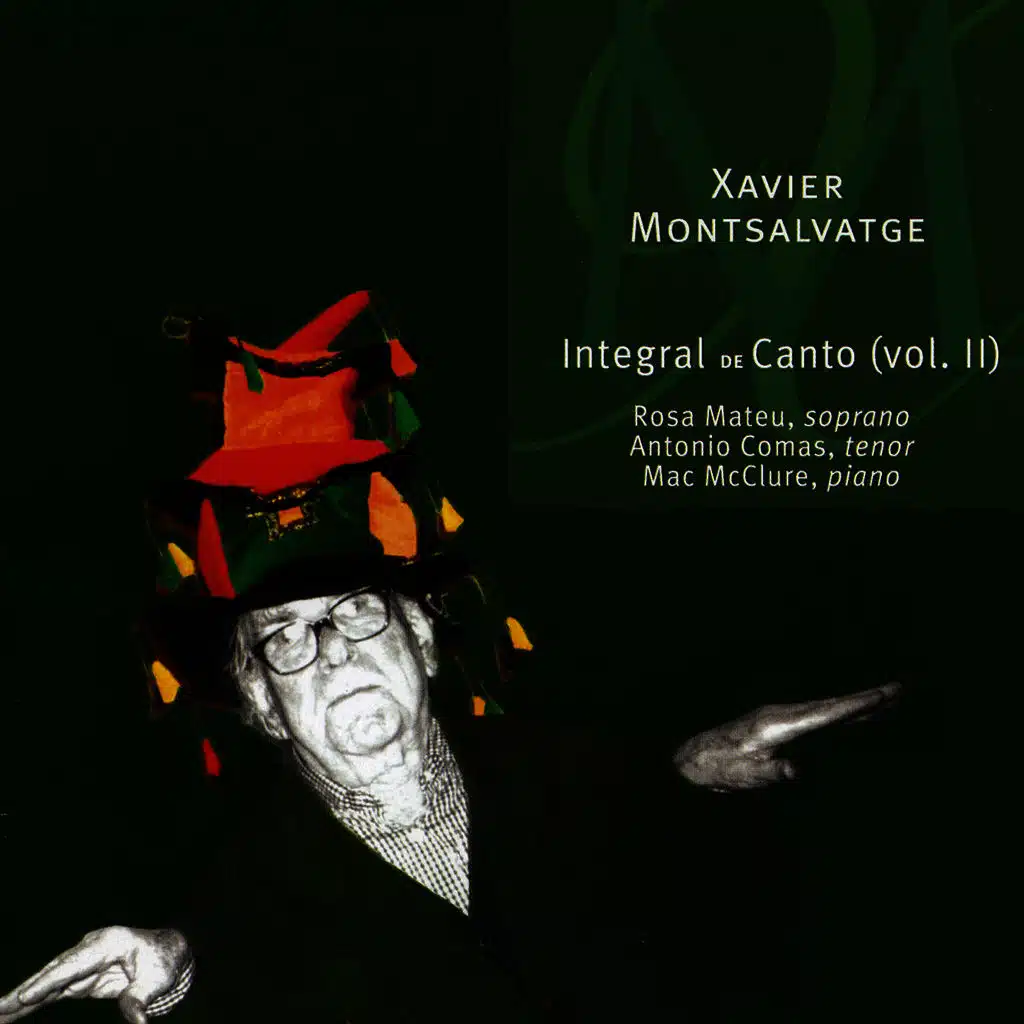Xavier Montsalvatge: Integral de Canto, Vol. 2