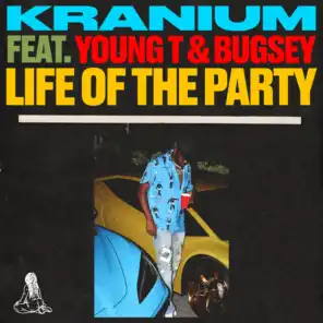 Life of The Party (feat. Young T & Bugsey) [feat. Young T , Bugsey]