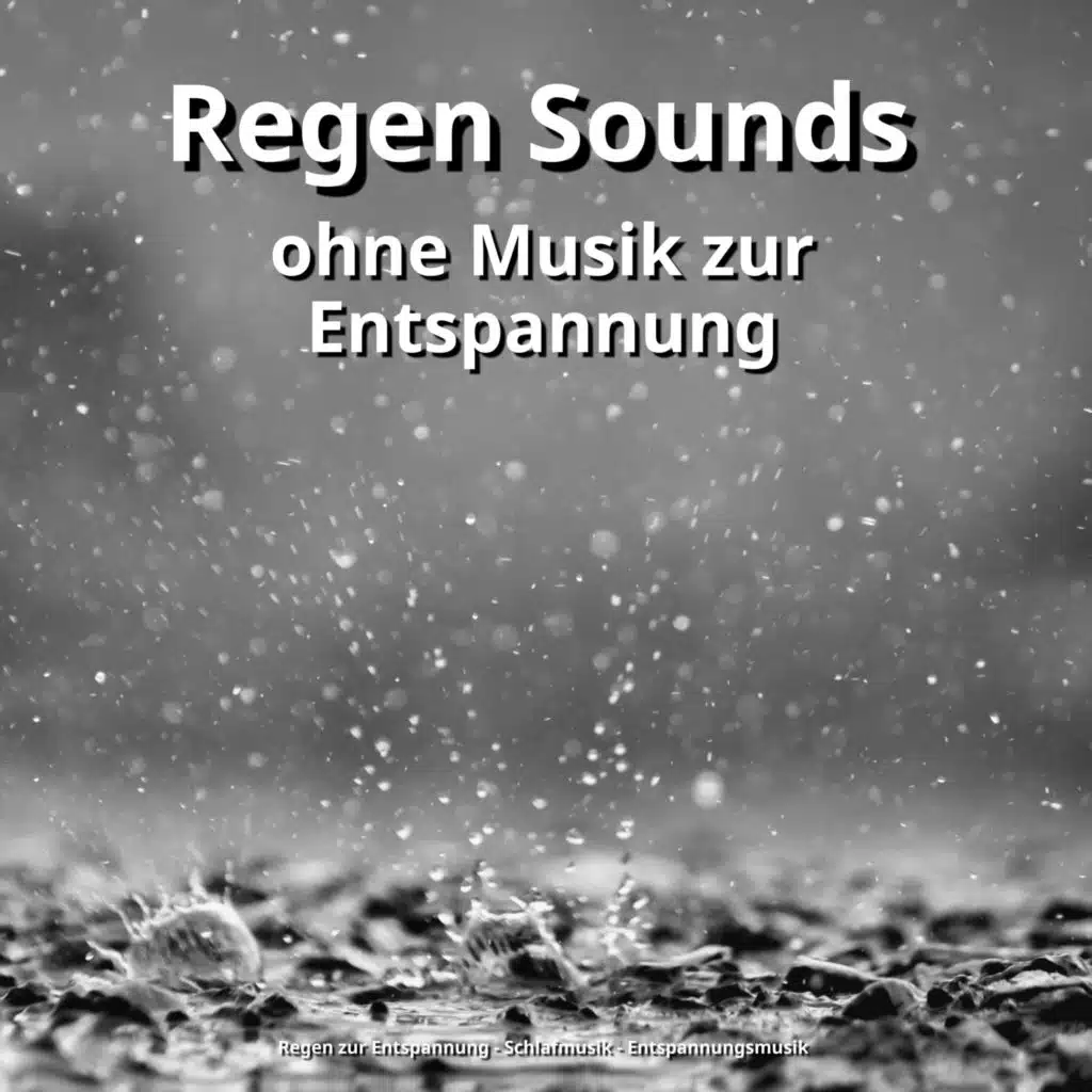 Regen Sounds ohne Musik zur Entspannung