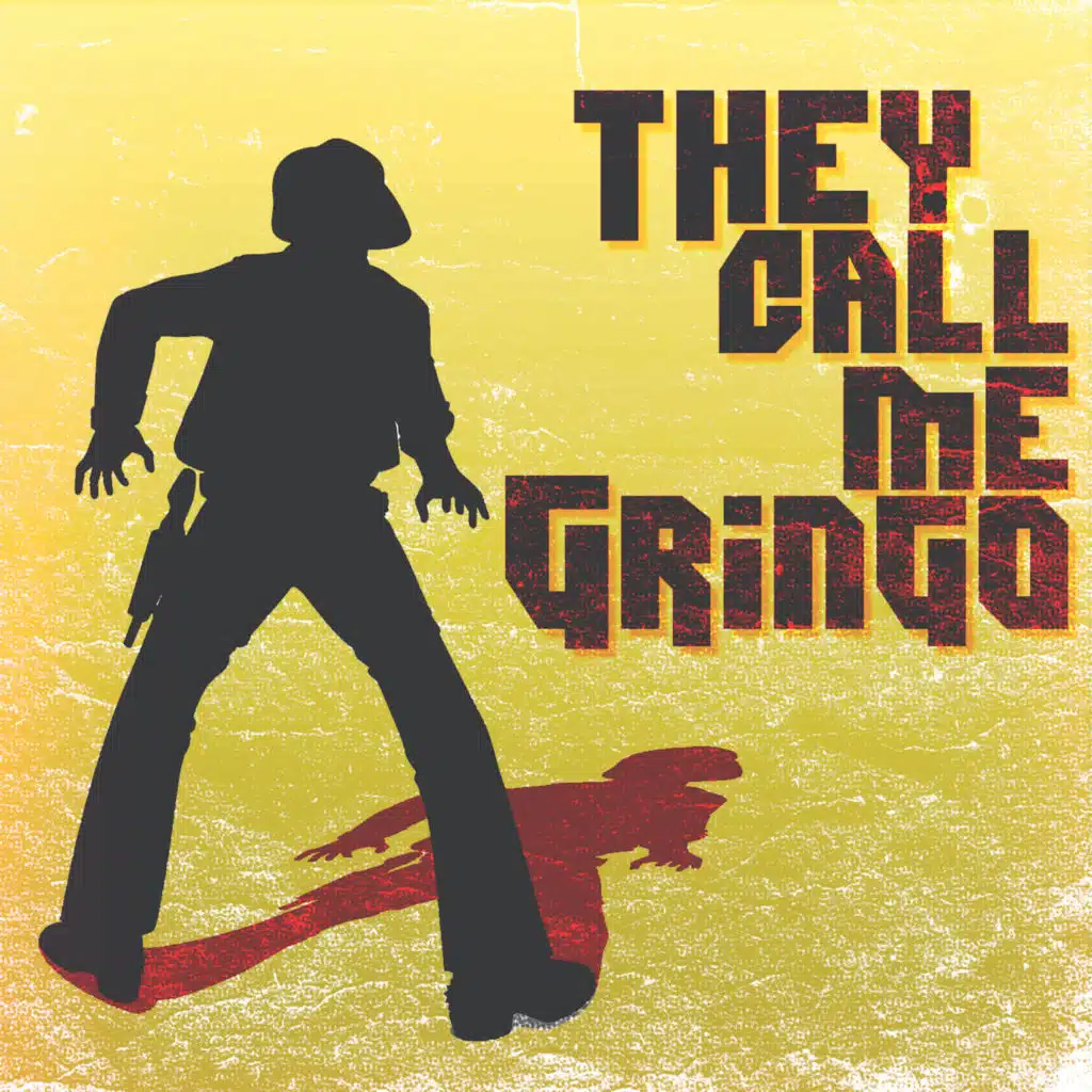 They Call Me Gringo: Western Country