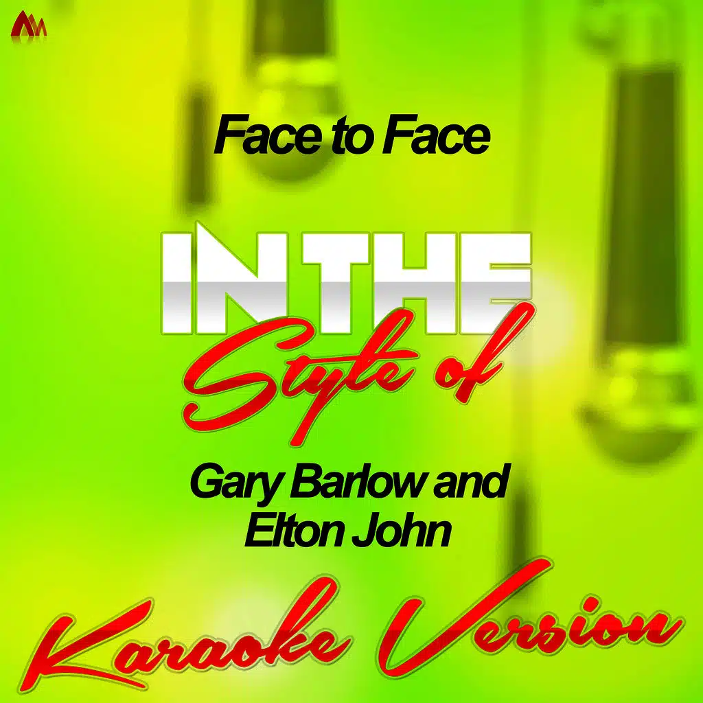 Face to Face (In the Style of Gary Barlow and Elton John) [Karaoke Version] - Single