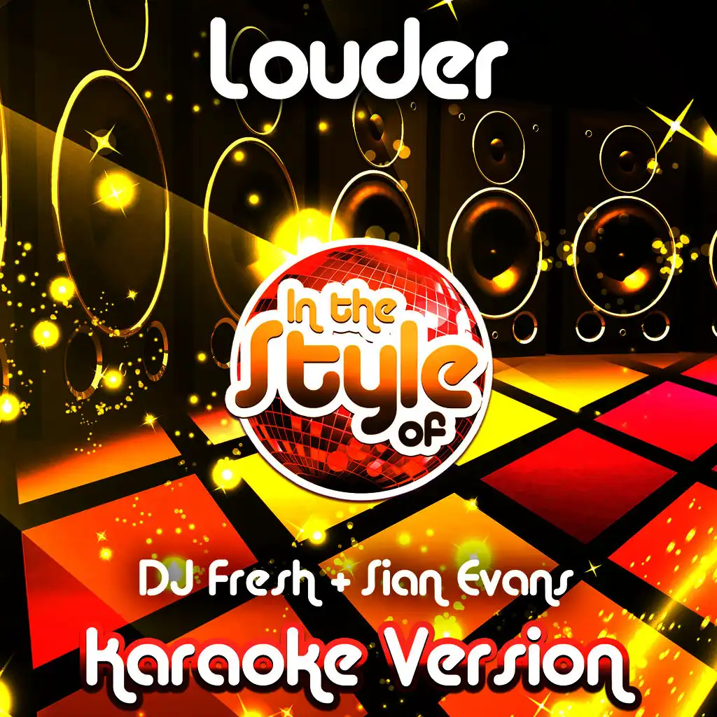 Louder (In the Style of DJ Fresh & Sian Evans) [Karaoke Version] - Single