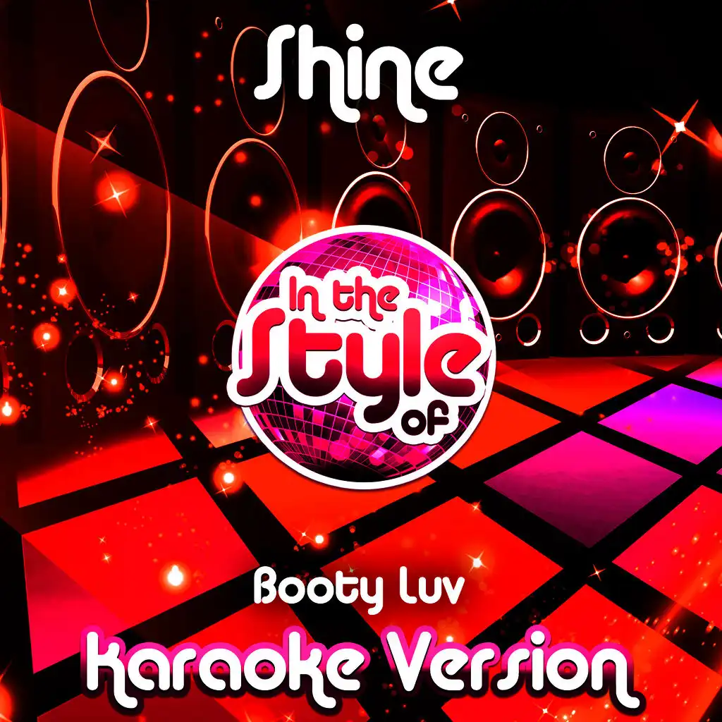 Shine (In the Style of Booty Luv) [Karaoke Version] - Single