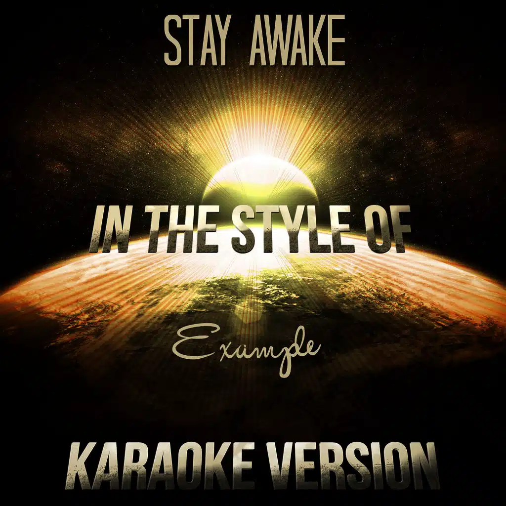 Stay Awake (In the Style of Example) [Karaoke Version] - Single