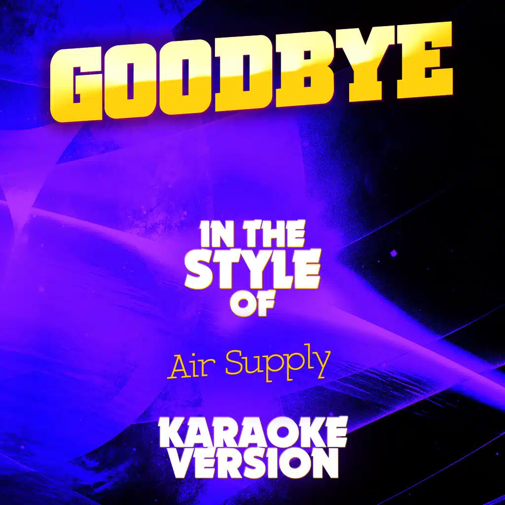 Goodbye (In the Style of Air Supply) [Karaoke Version] - Single