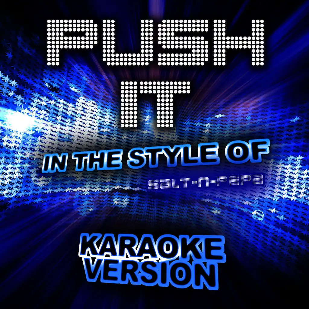 Push It (In the Style of Salt-n-Pepa) [Karaoke Version] - Single