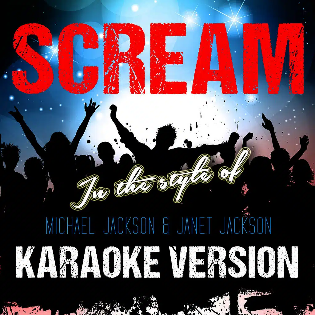 Scream (In the Style of Michael Jackson & Janet Jackson) [Karaoke Version]