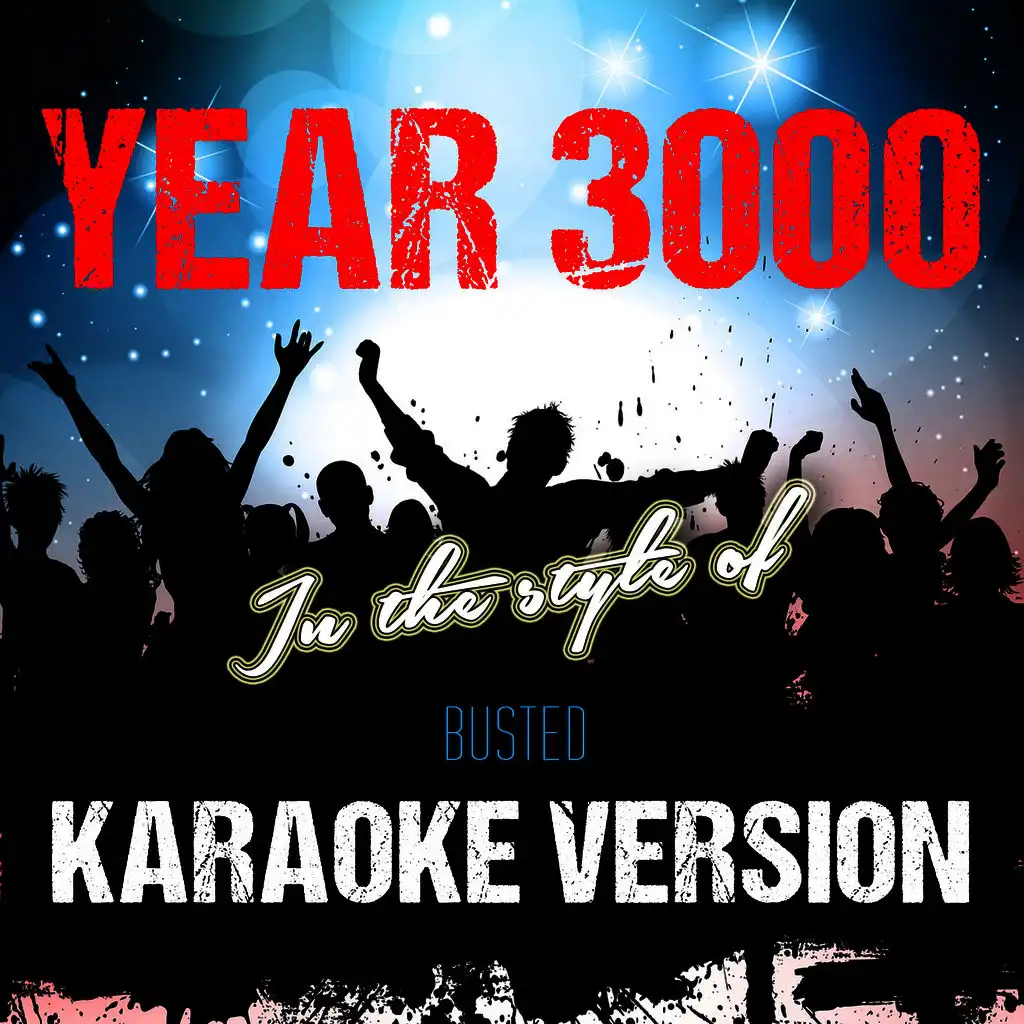 Year 3000 (In the Style of Busted) [Karaoke Version] - Single