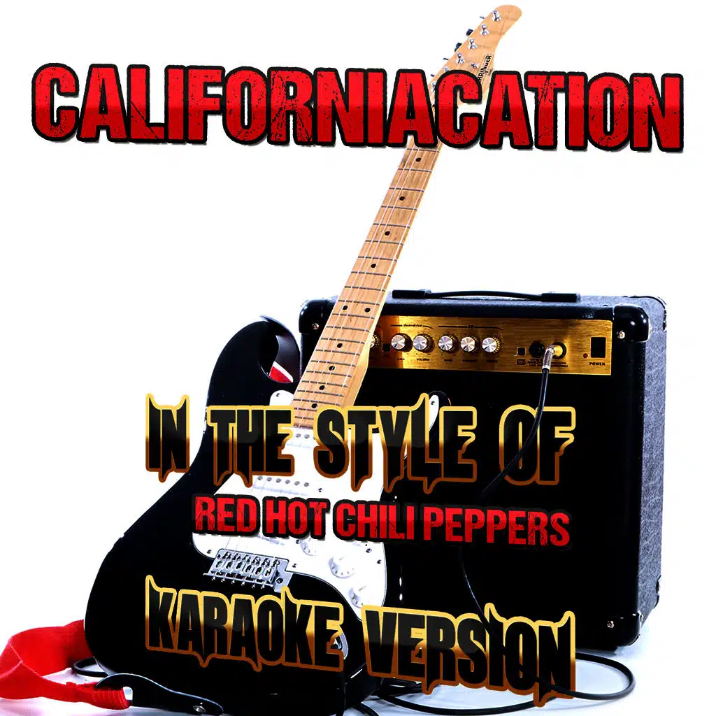 Californication (In the Style of Red Hot Chili Peppers) [Karaoke Version] - Single