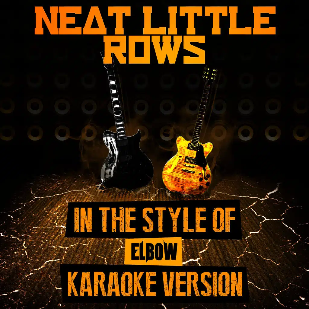 Neat Little Rows (In the Style of Elbow) [Karaoke Version] - Single