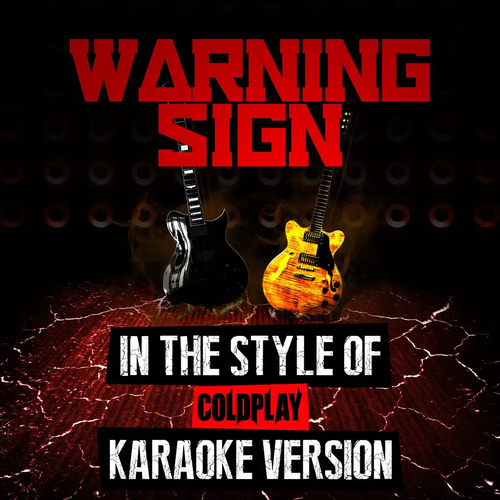 Warning Sign (In the Style of Coldplay) [Karaoke Version]