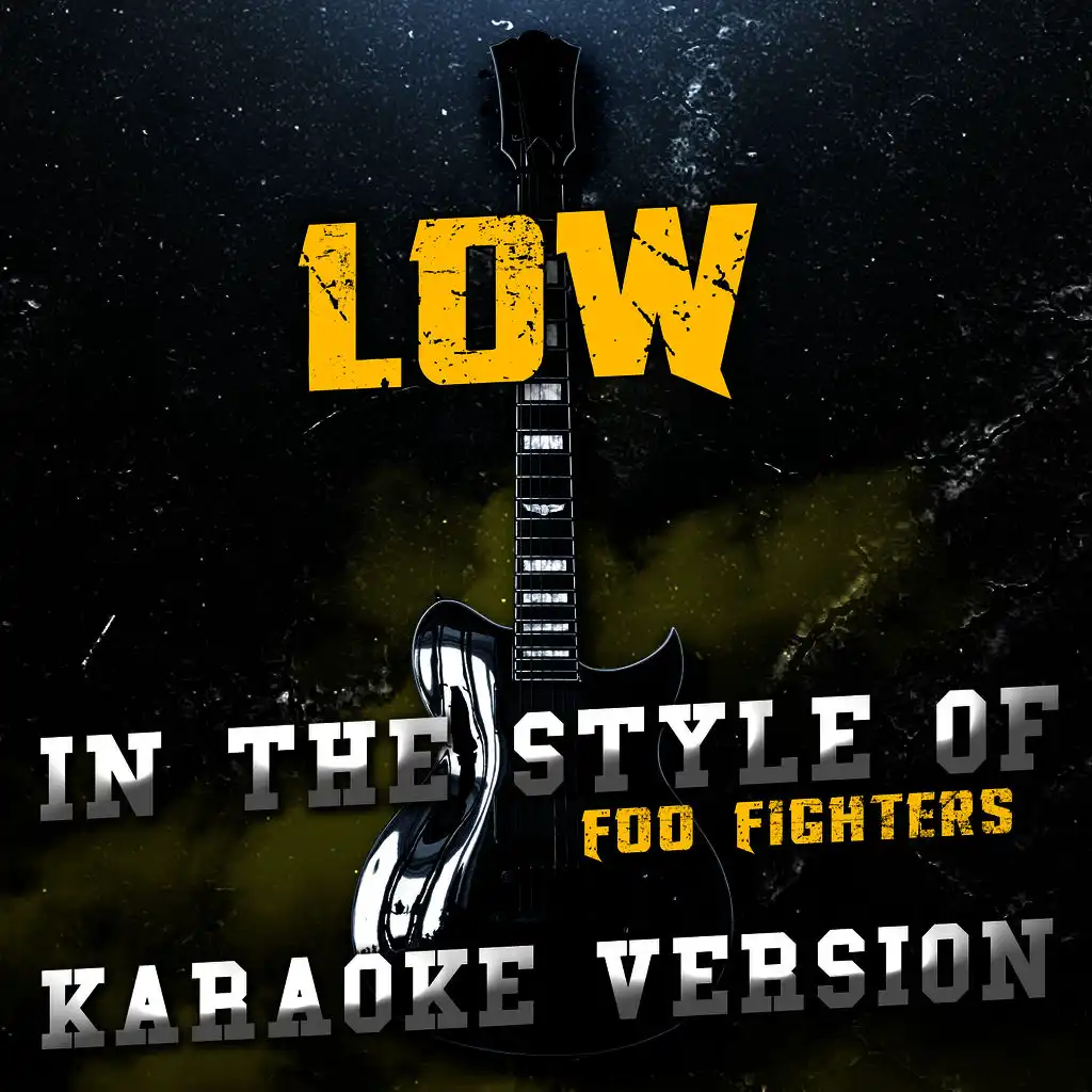 Low (In the Style of Foo Fighters) [Karaoke Version] - Single