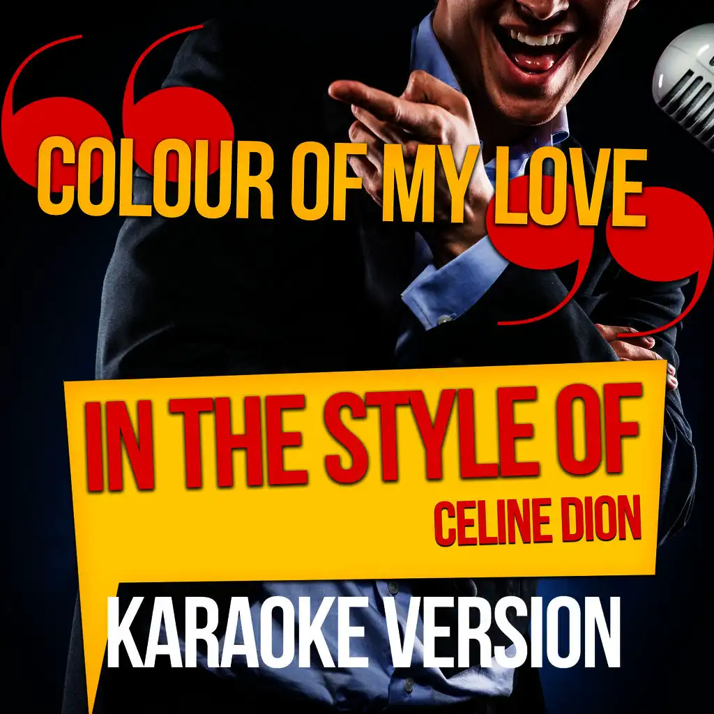 Colour of My Love (In the Style of Celine Dion) [Karaoke Version] - Single