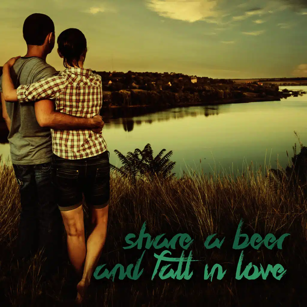 Share a Beer and Fall in Love