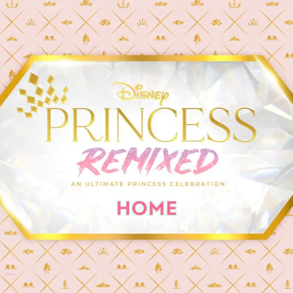 Home (Disney Princess Remixed)