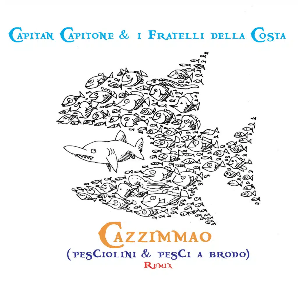 Cazzimmao (pesciolini & Pesci a brodo) remix (Capitan capitone & i fratelli della costa)