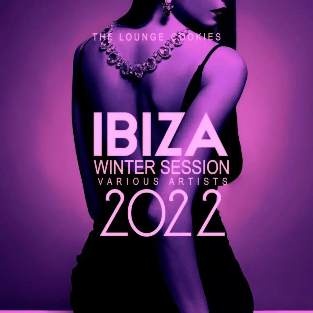 Ibiza Winter Session 2022 (The Lounge Cookies)