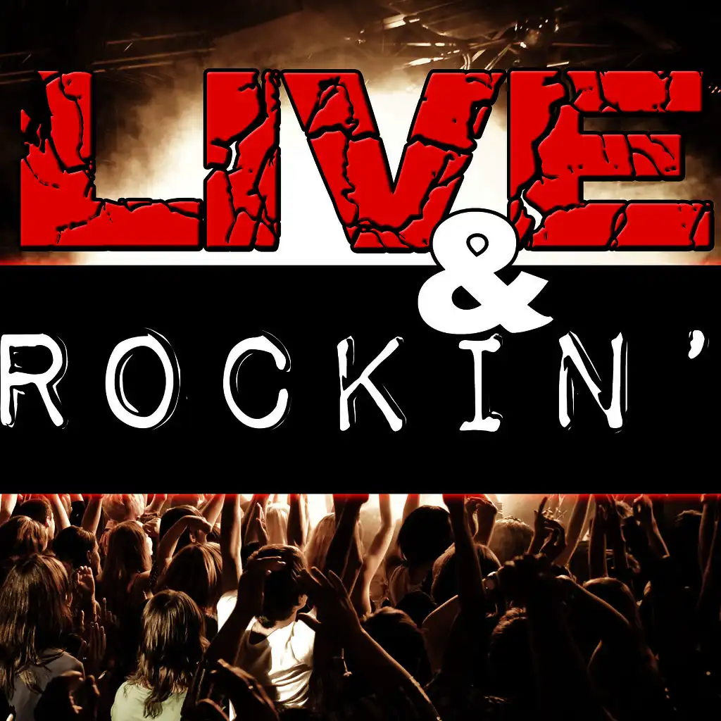 Live & Rockin'