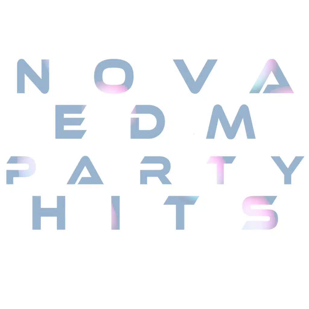 Nova Edm Party Hits