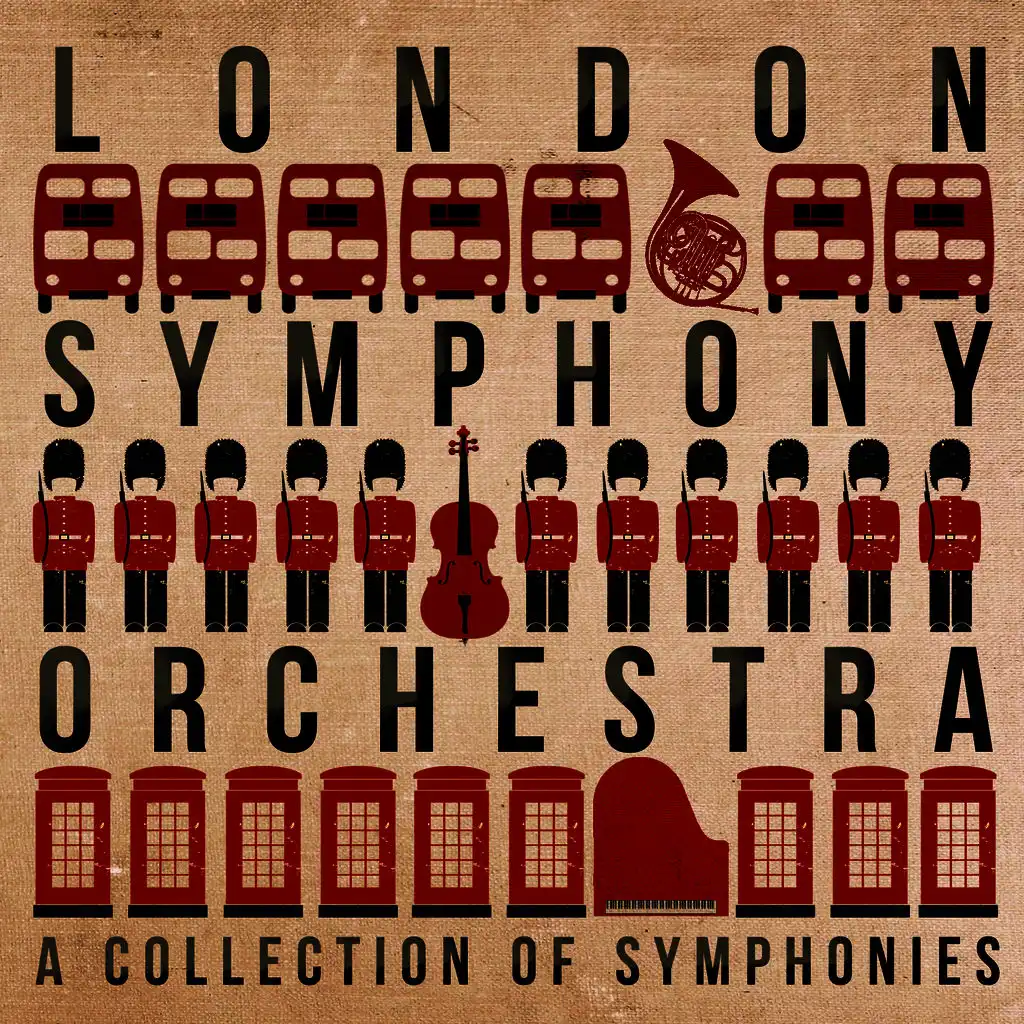 London Symphony Orchestra: A Collection of Symphonies