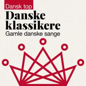 Dansk top - Danske klassikere - Gamle danske sange