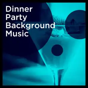 Dinner Party Background Music