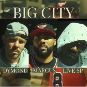 Big City (feat. LIVE SP & DYMOND) (Live)