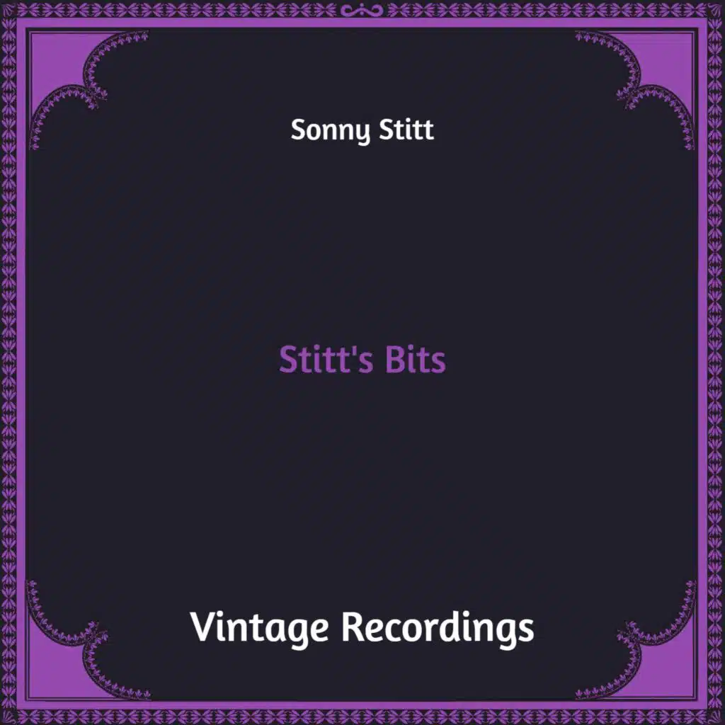 Stitt's Bits (Hq Remastered)