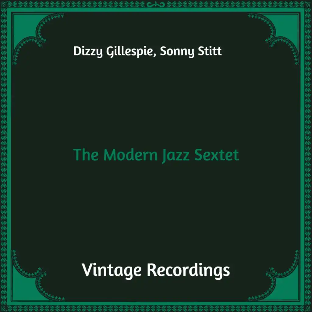 The Modern Jazz Sextet (Hq Remastered)