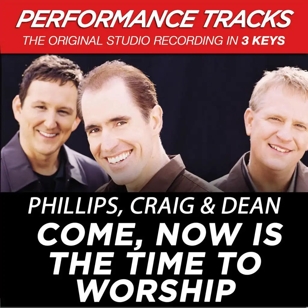 Come, Now Is The Time to Worship (Performance Tracks) - EP