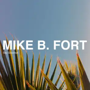 Mike B. Fort