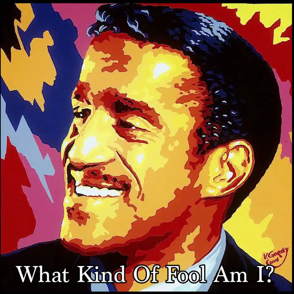 What Kind Of Fool Am I? (Original)