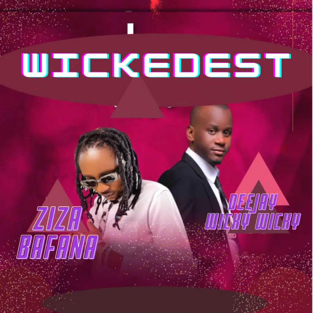 Wickedest (feat. Deejay Wicky Ug)