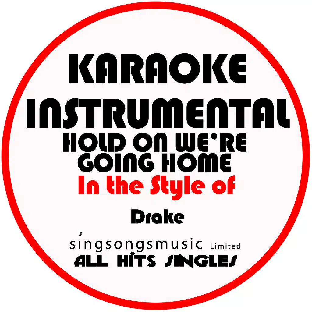 Hold on We're Going Home (In the Style of Drake) [Karaoke Instrumental Version]