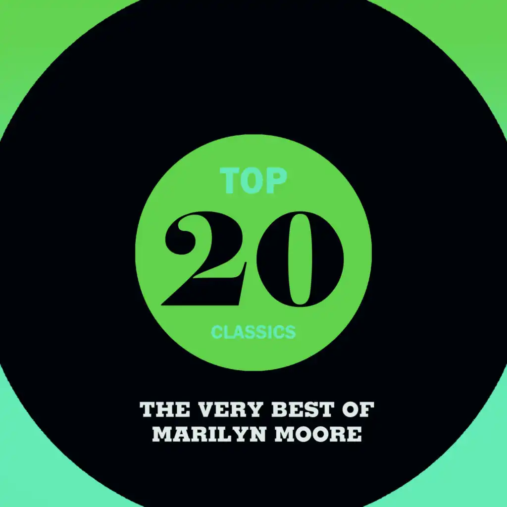 Top 20 Classics - The Very Best of Marilyn Moore