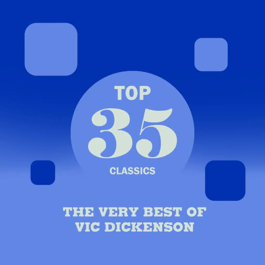 Top 35 Classics - The Very Best of Vic Dickenson