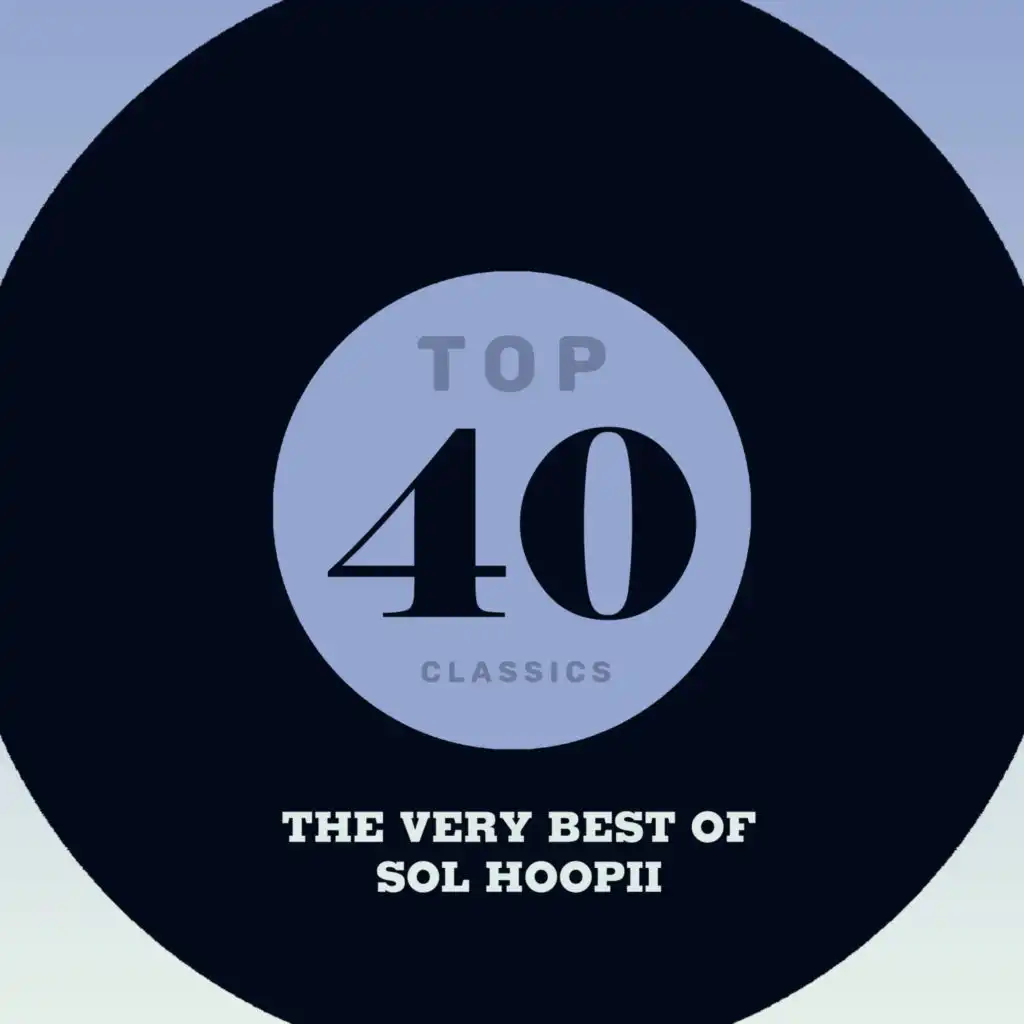 Top 40 Classics - The Very Best of Sol Hoopii