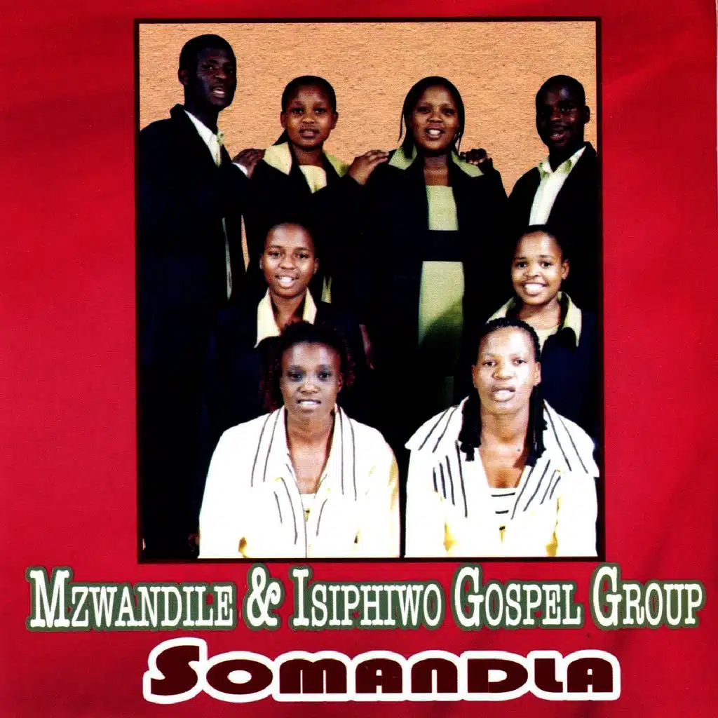 Mzwandile & Isiphiwo Gospel Group